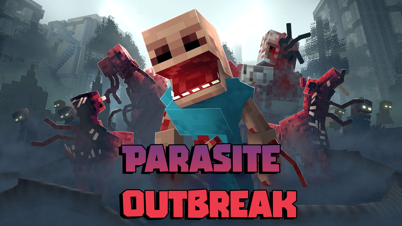 Addon Đại Dịch Ký Sinh Trùng (Parasite Outbreak) Dành Cho MCPE.mcaddon